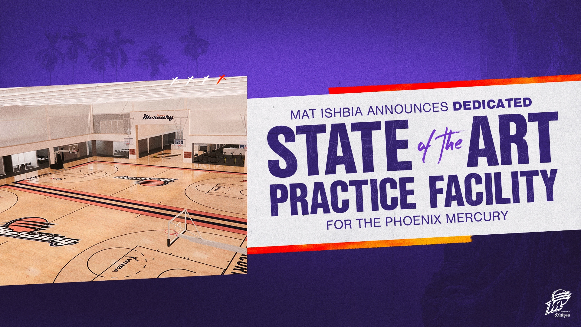 Mat Ishbia Announces Dedicated State of the Art Practice Facility for the Phoenix Mercury