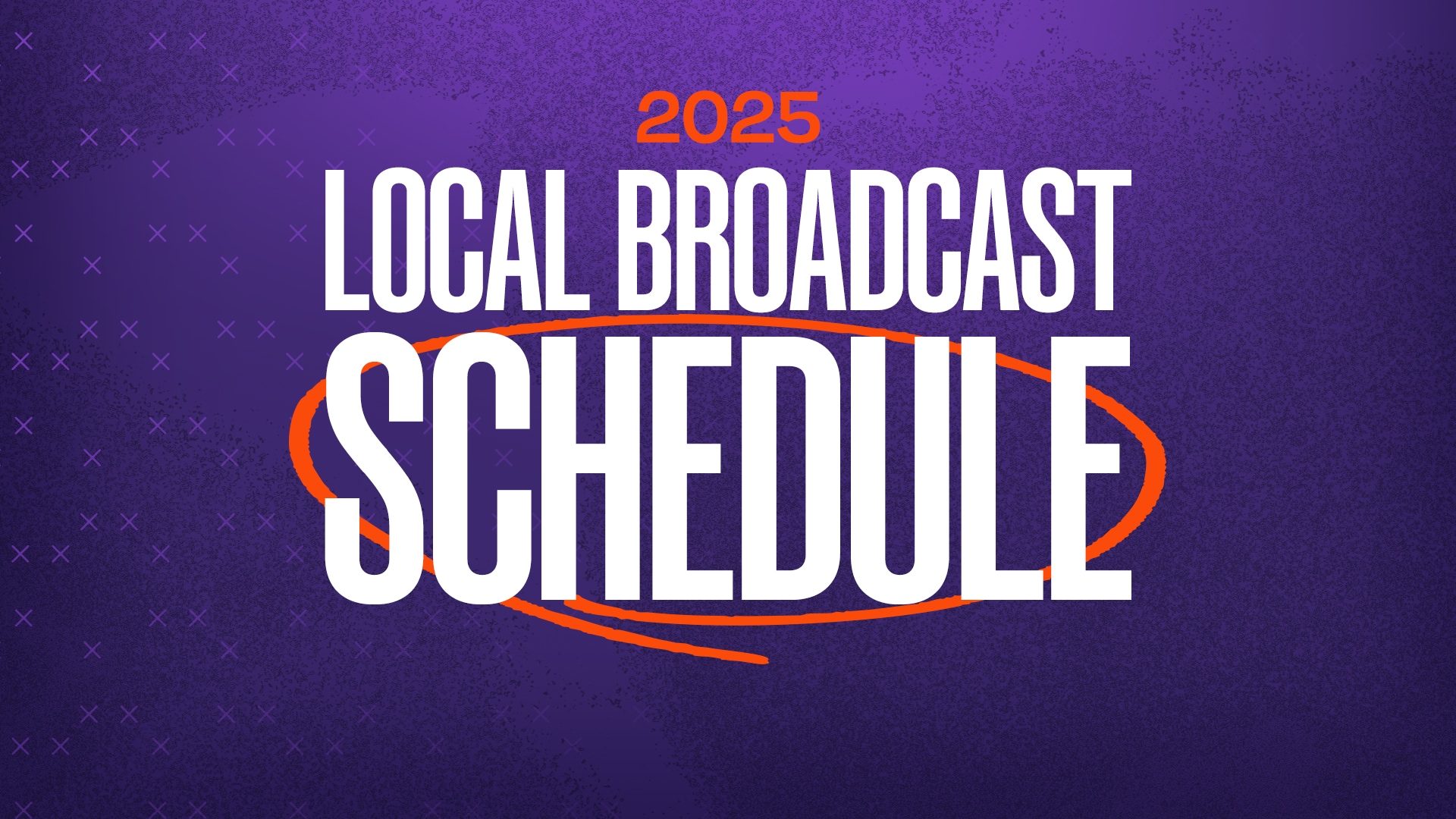 2025 Local Broadcast Schedule 2025 Local Broadcast Schedule