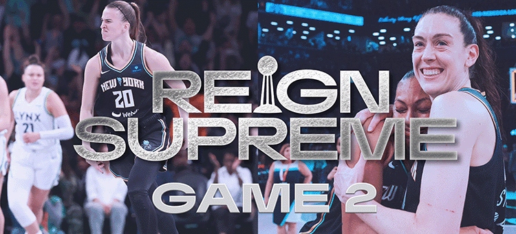 Reign Supreme - WNBA Finals '24 Game 2