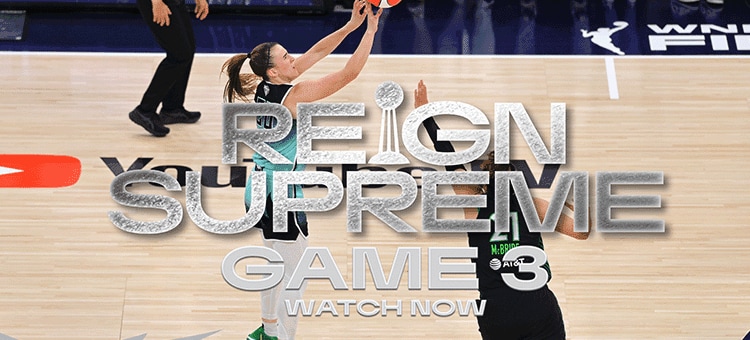 Reign Supreme - WNBA Finals '24 Game 3